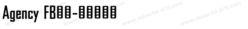 Agency FB字体字体转换